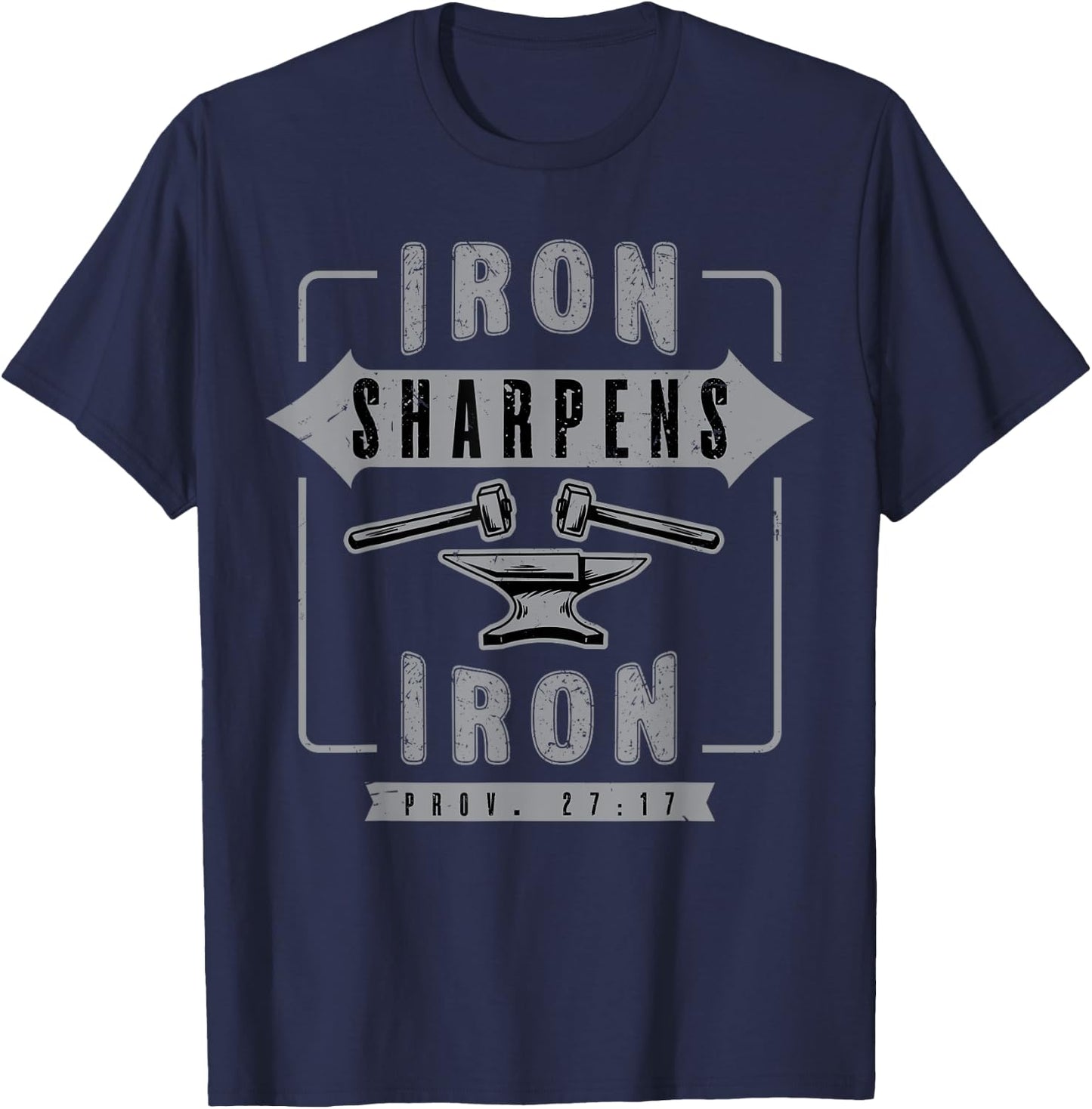 Religious Christian Iron Sharpens Faith Proverbs Bible Verse T-Shirt - T-Shirt | Navy
