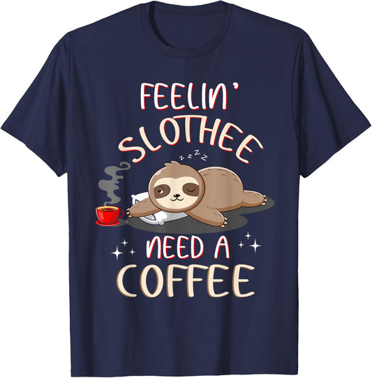 Slothee Wants Coffee Sloths Coffee T Shirts Funny T-Shirt - T-Shirt | Navy