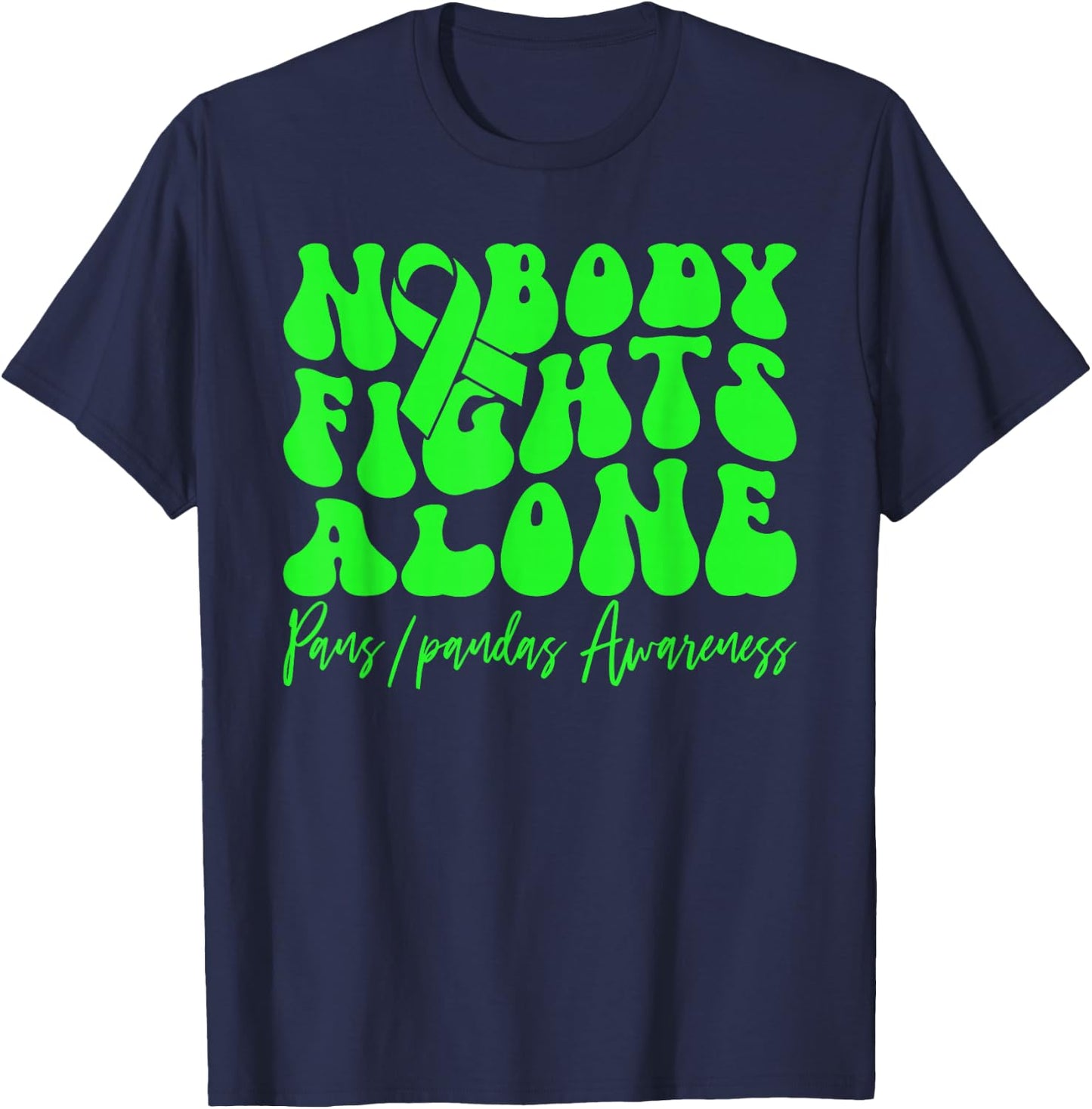 PANS-PANDAS Awareness Nobody Fights Alone T-Shirt - T-Shirt | Navy