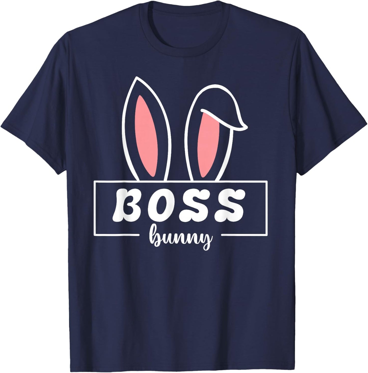 Boss Bunny Funny Easter Bunny Ears For Bosses At Work T-Shirt - T-Shirt | Navy
