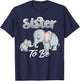 Soon Sister To Be Elephants For Baby Shower Gender Reveal T-Shirt - T-Shirt | Navy