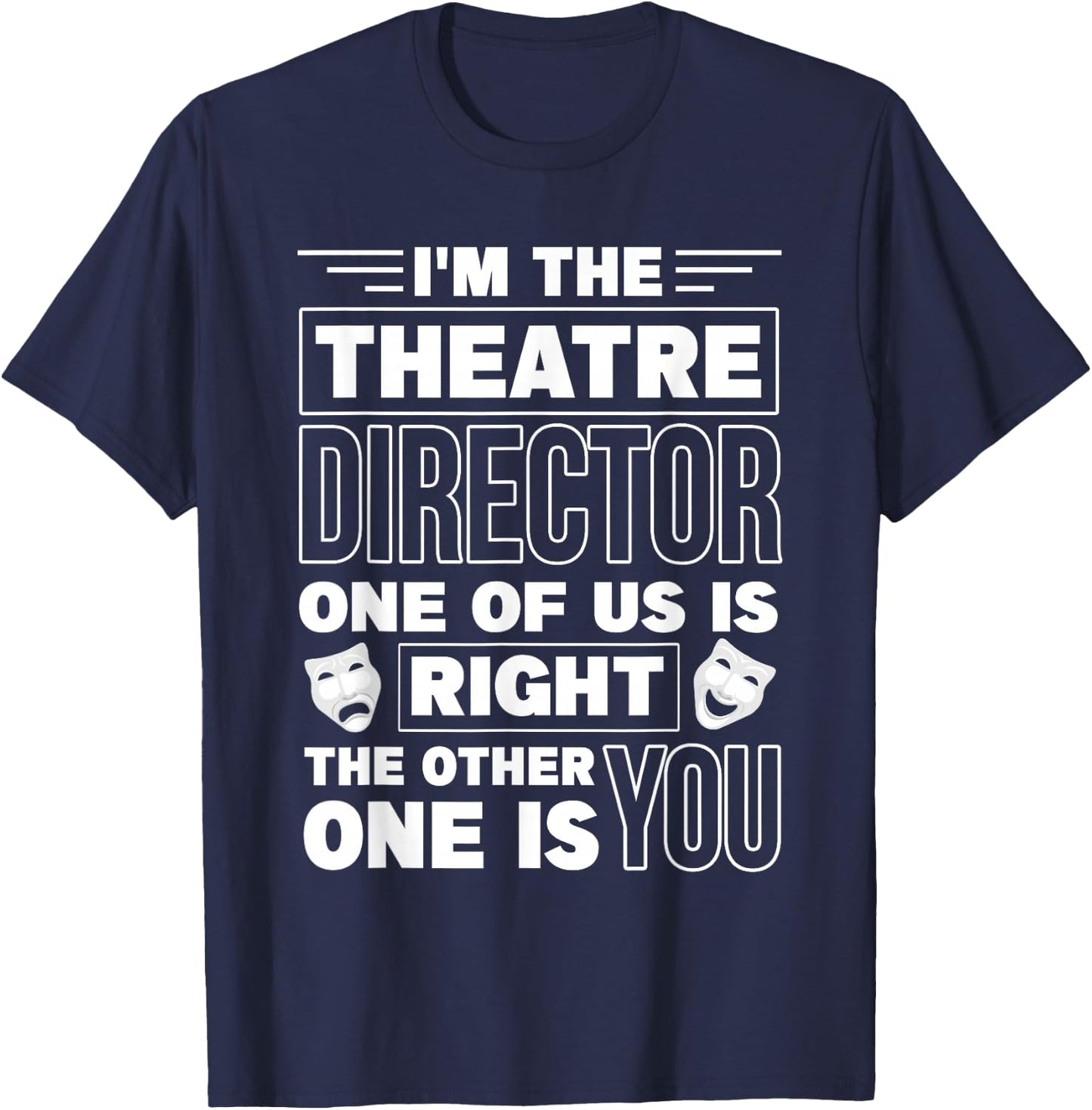 Funny Theater Director stage director T-Shirt - T-Shirt | Navy