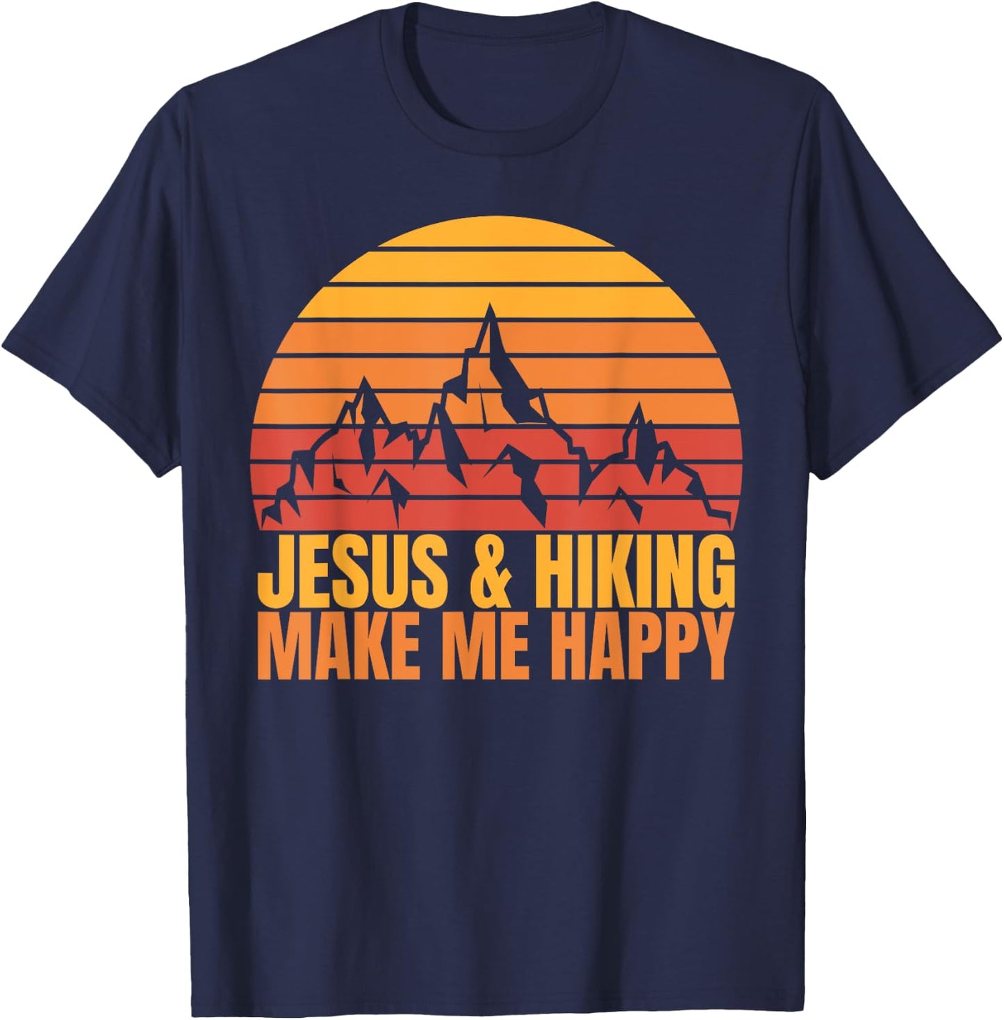 Jesus and Hiking Make Me Happy Fun for Hikers T-Shirt - T-Shirt | Navy