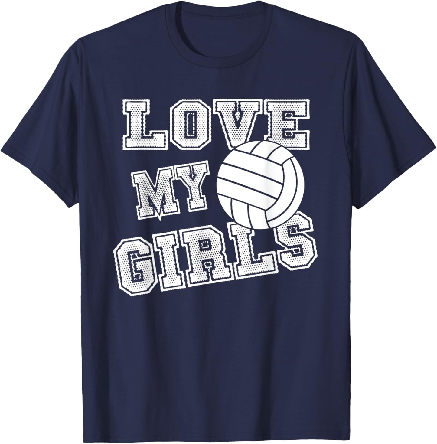 I Love My Girls Volleyball Shirt for Moms, Dad & Coaches T-Shirt - T-Shirt | Navy