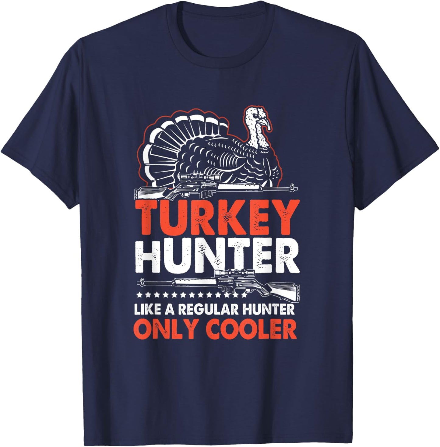 Vintage Turkey Hunter Like A Regular Hunter Only Cooler T-Shirt - T-Shirt | Navy