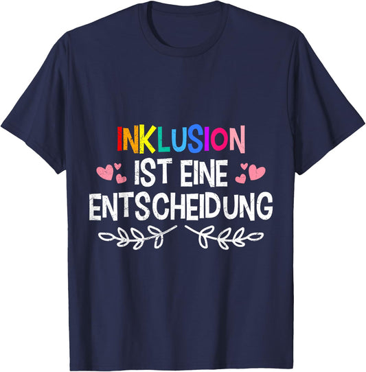 Inclusion is a Decision Solidarity Acceptance , black T-Shirt - T-Shirt | Navy