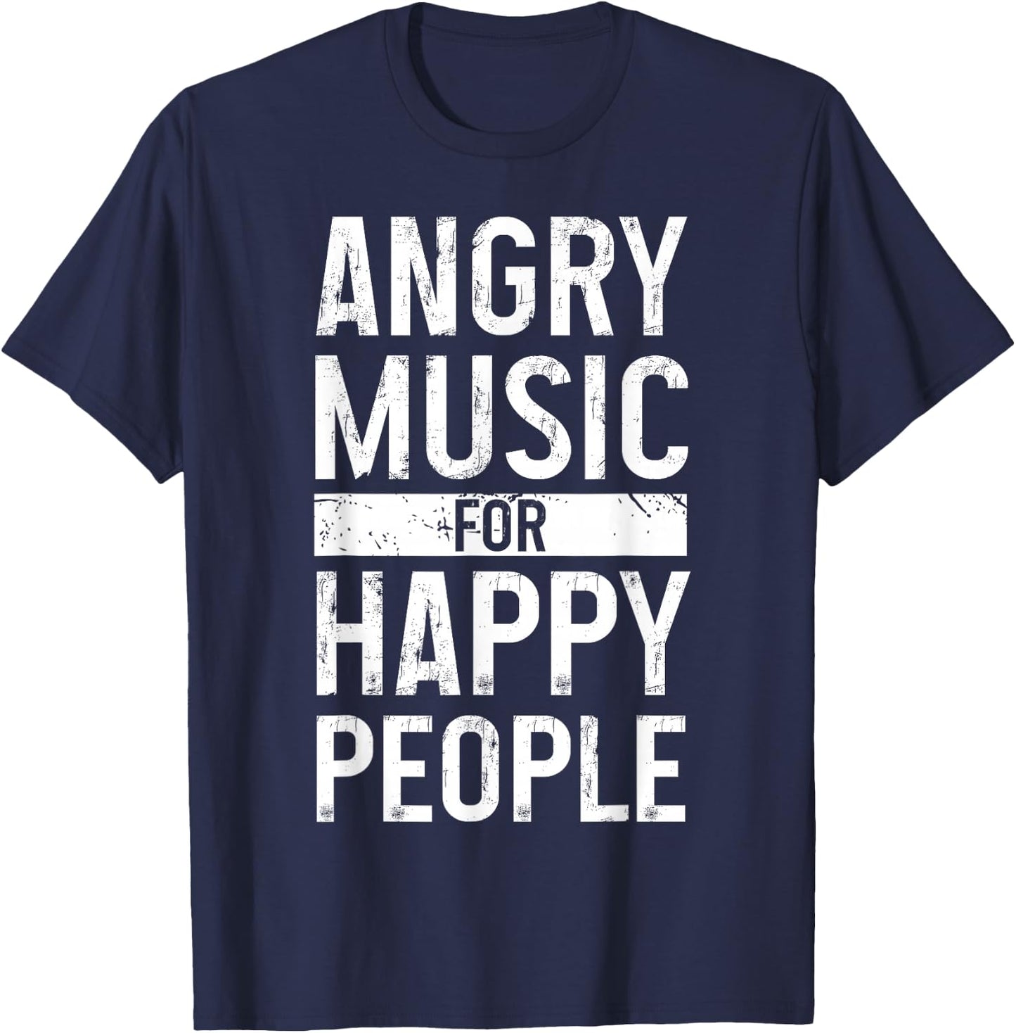 Metal Head Angry Music Happy People Metal Fan Metalhead T-Shirt - T-Shirt | Navy