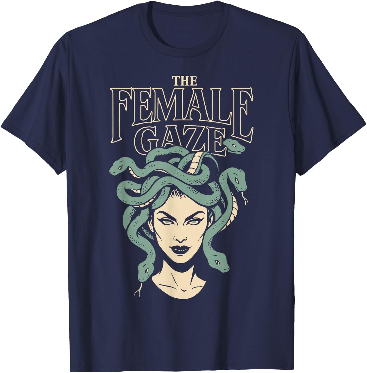 The Female Gaze Medusa Petrify The Patriarchy Funny Feminist T-Shirt - T-Shirt | Navy