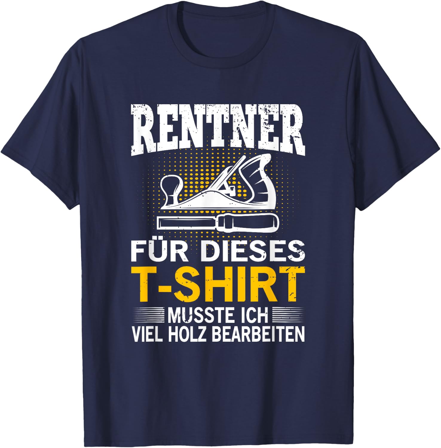 Tischler Schreiner in Rente Ruhestand Rentner Geschenk T-Shirt - T-Shirt | Navy