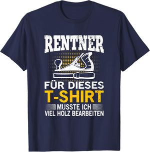 Tischler Schreiner in Rente Ruhestand Rentner Geschenk T-Shirt - T-Shirt | Navy