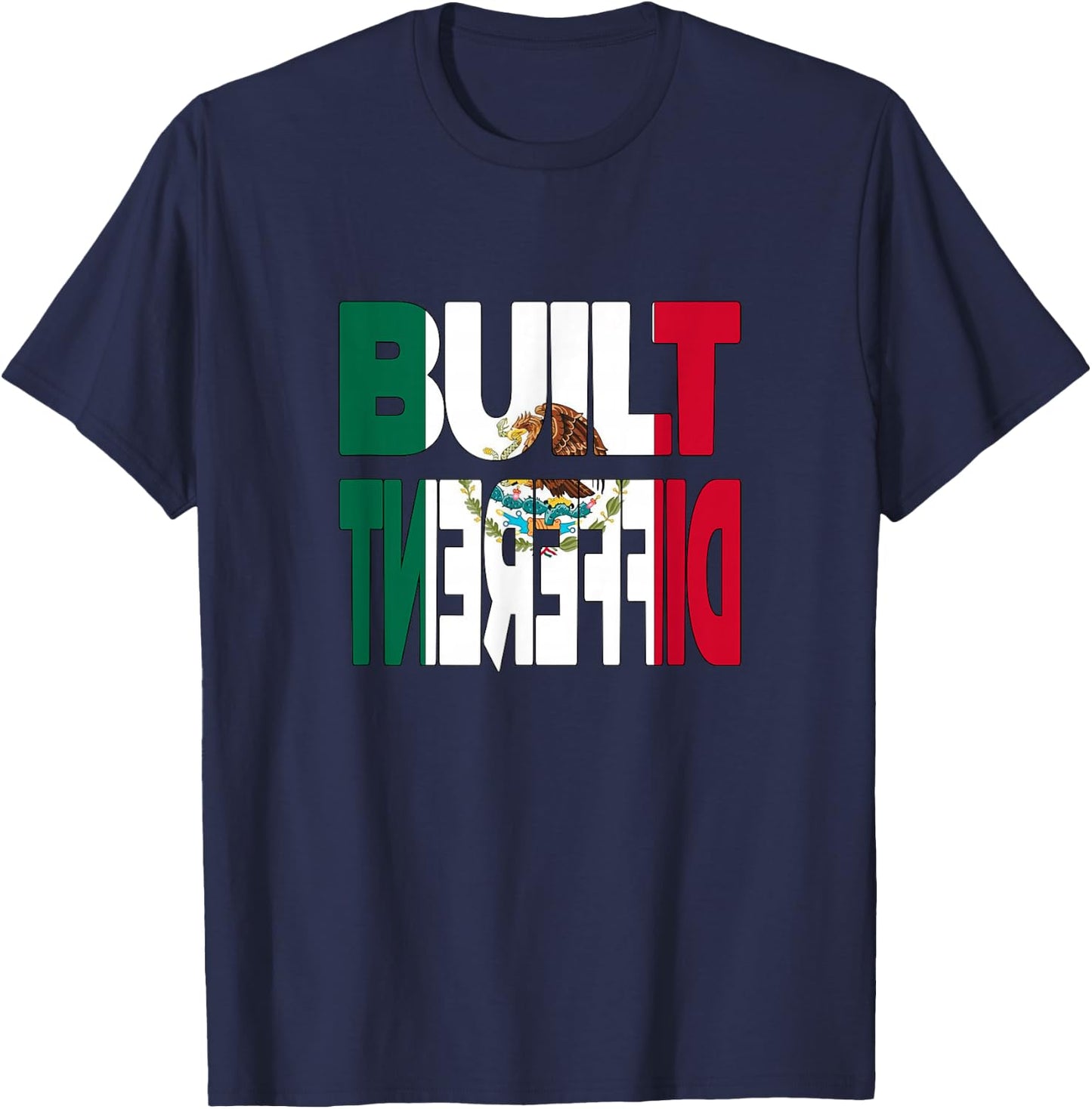 Mexico Mexican Flag Built Different Mexico T-Shirt - T-Shirt | Navy