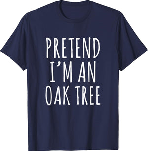 Lazy Halloween Costume Pretend I'm An Oak Tree Simple T-Shirt - T-Shirt | Navy