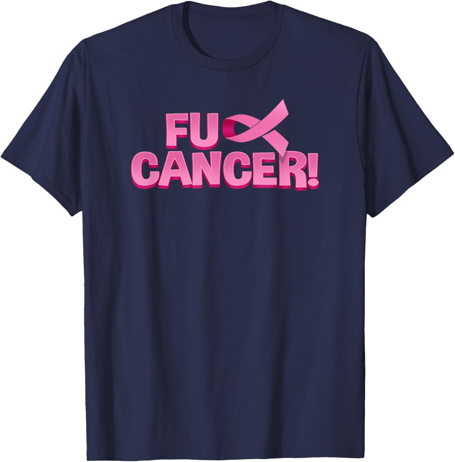 Fuck Cancer Pink Ribbon Shirt T-Shirt - T-Shirt | Navy