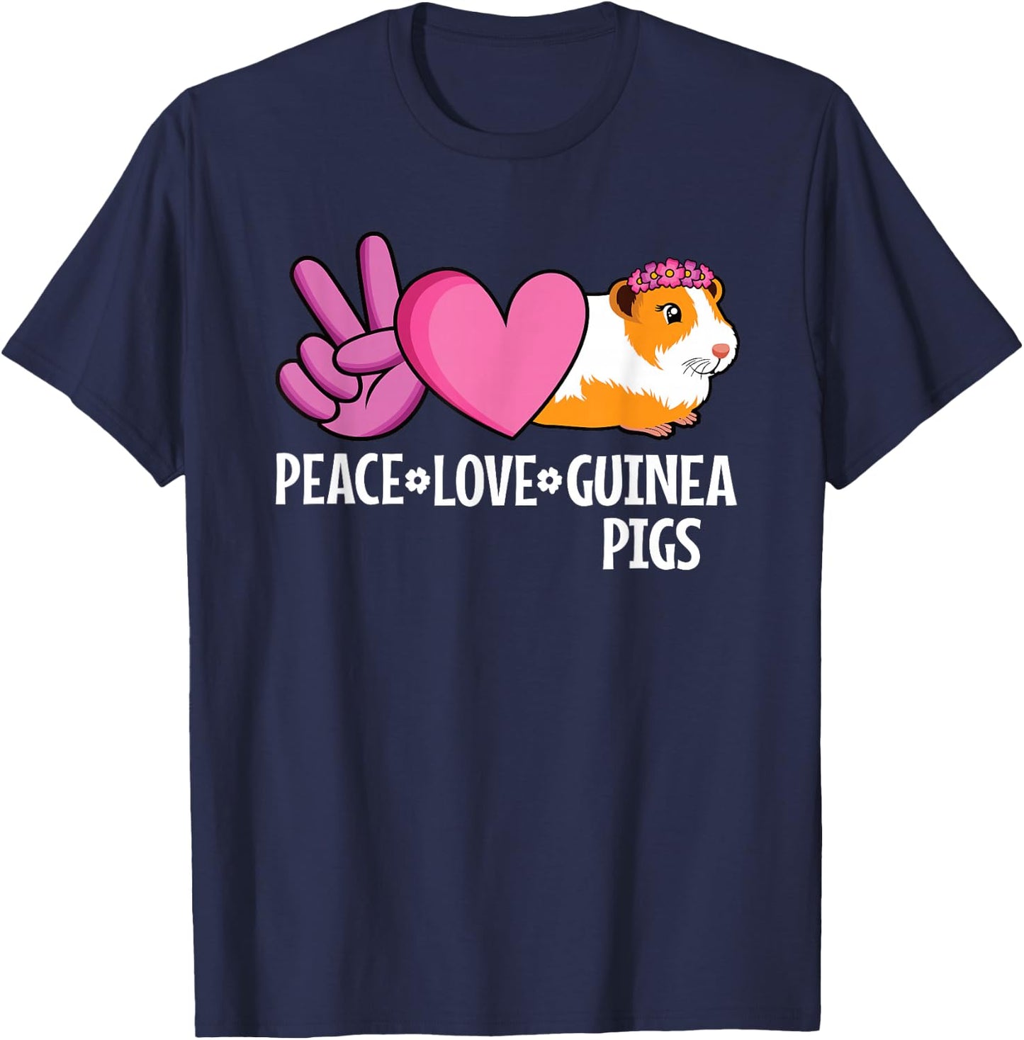 Peace Love Guinea Pigs Cute Guinea Pig Lover Women Girls T-Shirt - T-Shirt | Navy