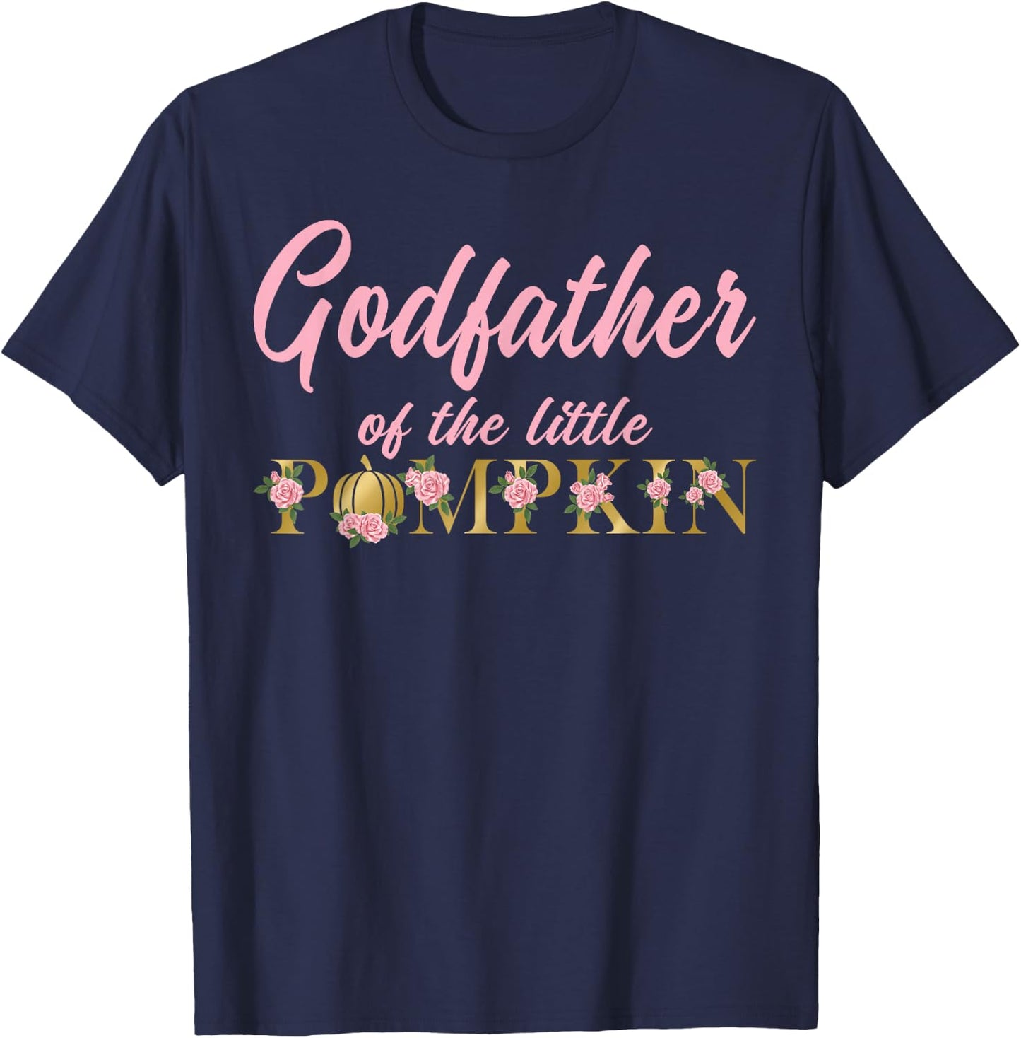 Godfather of Little Pumpkin First Birthday Autumn Pumpkin T-Shirt - T-Shirt | Navy