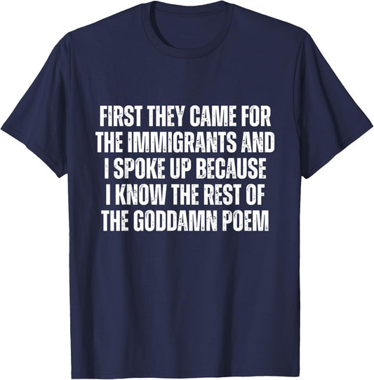 First They Came for The Immigrants and I Spoke Up Justice T-Shirt - T-Shirt | Navy