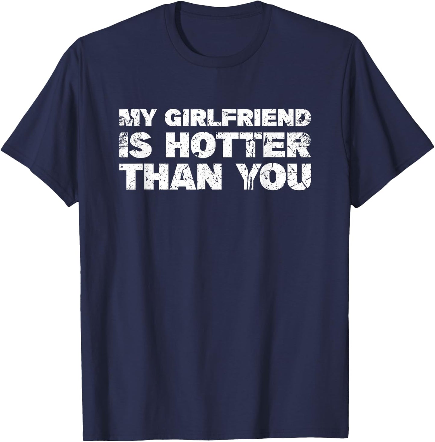 MATCHING COUPLE My Girlfriend is Hotter Than You T-Shirt - T-Shirt | Navy