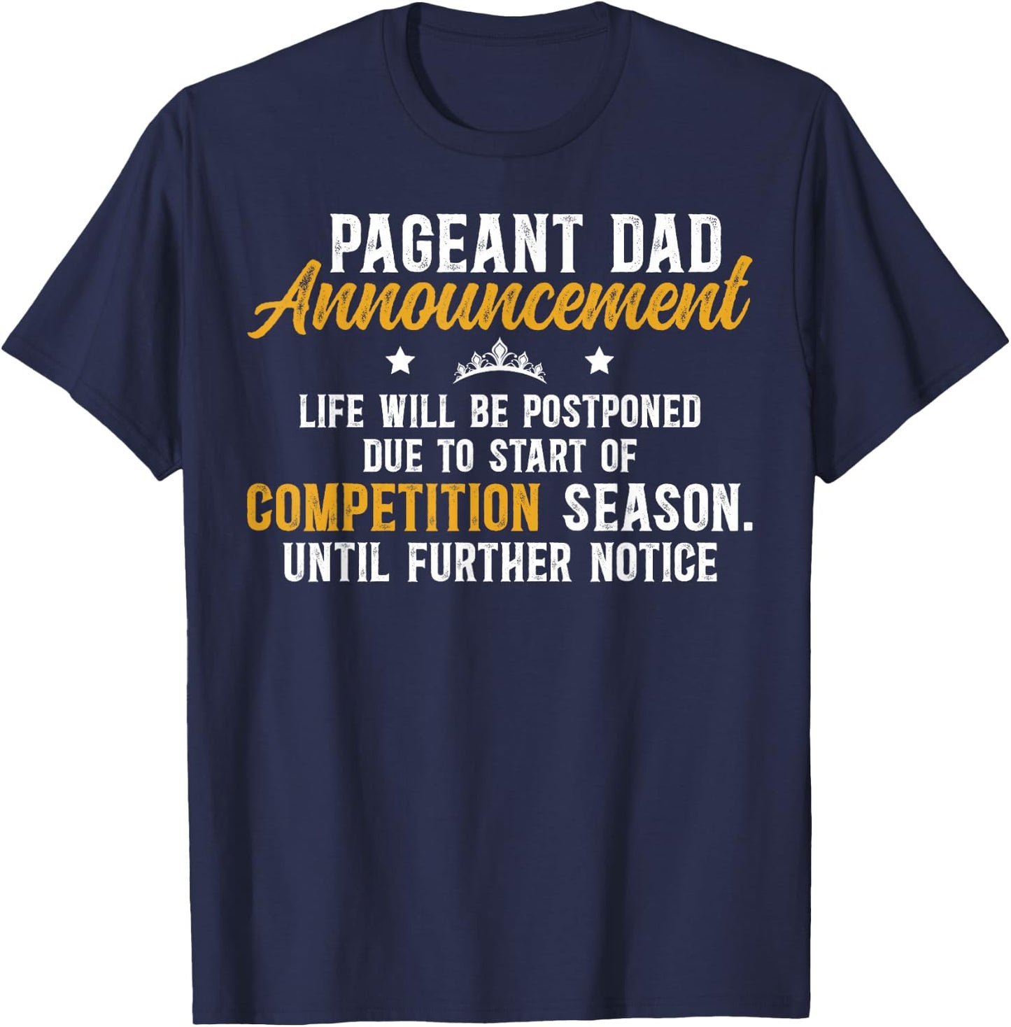 Pageant Dad Announcement Pageant Father T-Shirt - T-Shirt | Navy