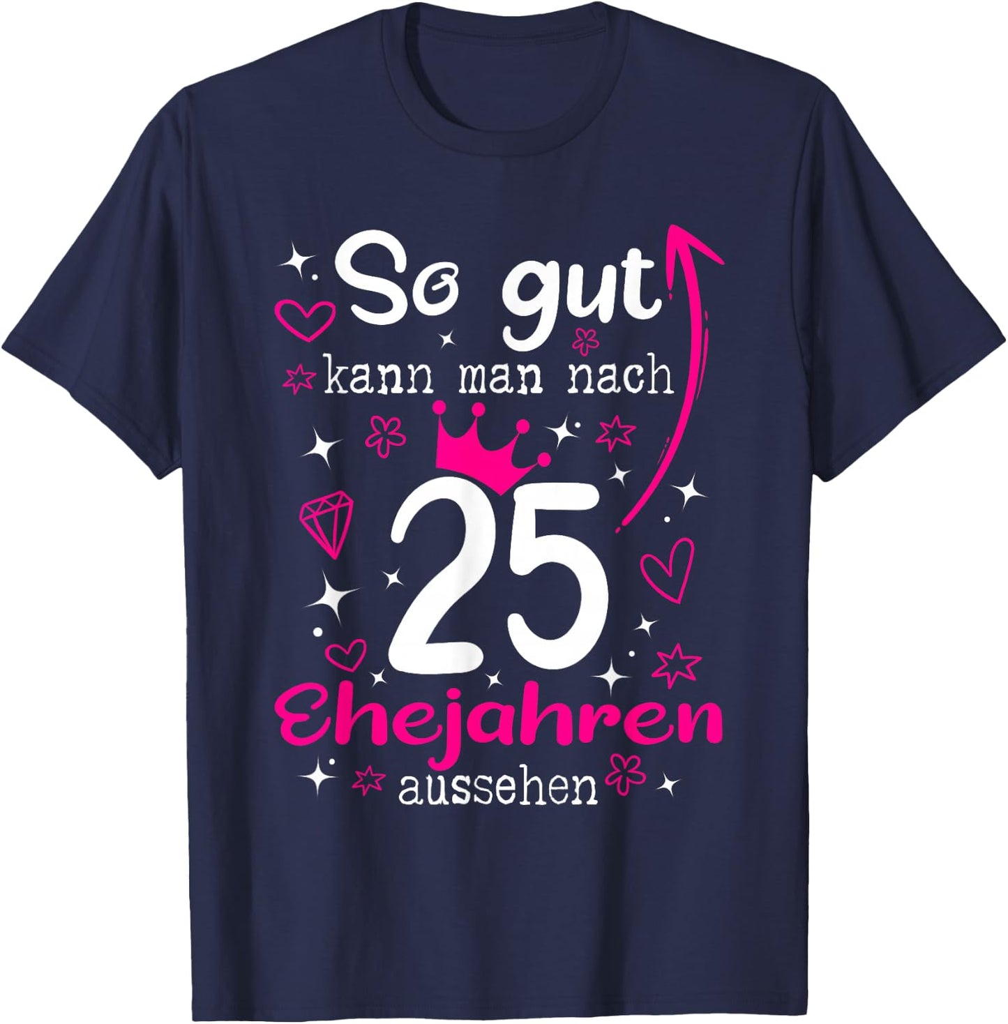 Silberhochzeit 25. Hochzeitstag 25 Jahre Ehefrau T-Shirt - T-Shirt | Navy