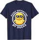 Easily Distracted By Ducks I Love Duck Lovers Funny Duck T-Shirt - T-Shirt | Navy