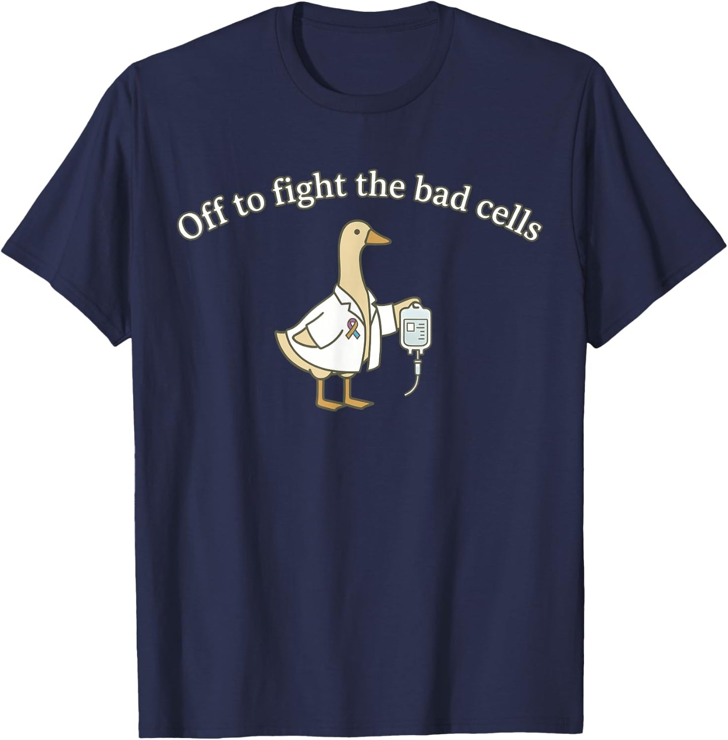Off to Fight The Bad Cells Cancer Awareness Goose T-Shirt - T-Shirt | Navy