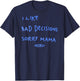 I LIKE BAD DECISIONS SORRY MAMA X Make Memories Backprint , White T-Shirt - T-Shirt | Navy