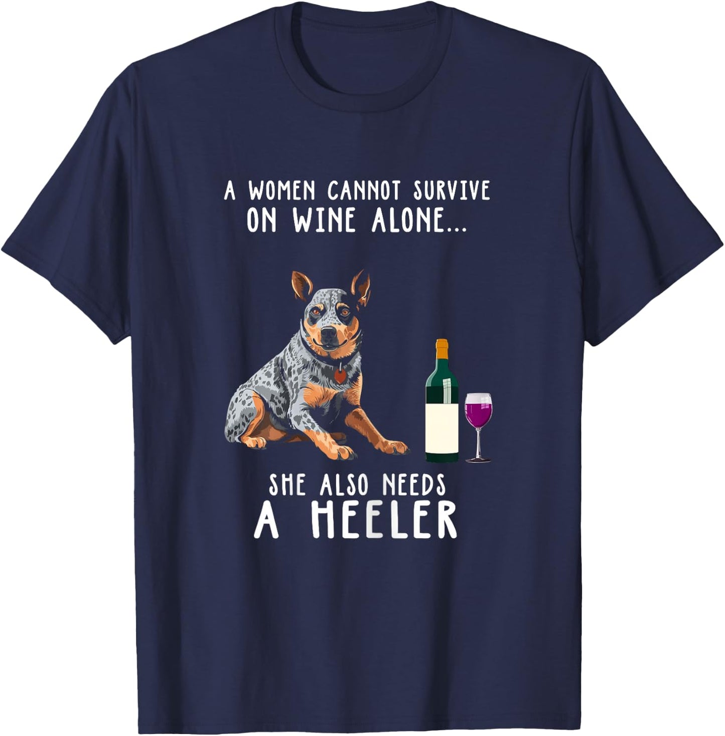 Wine Drinking And Heeler Australian Cattle Lady Dog Lover T-Shirt - T-Shirt | Navy