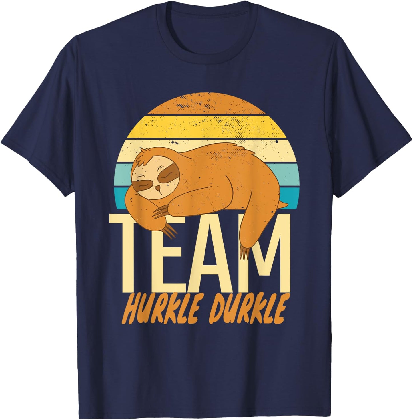Hurkle Durkle Team Whimsy Scottish Saying Funny T-Shirt - T-Shirt | Navy