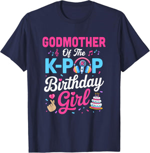 Godmother of The K-Pop Birthday Girl Korean Music Family T-Shirt - T-Shirt | Navy