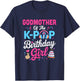 Godmother of The K-Pop Birthday Girl Korean Music Family T-Shirt - T-Shirt | Navy