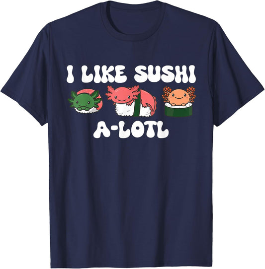 Sushi-lotl Word Game Sushi Axolotls Kawaii Sushi Axolotl T-Shirt - T-Shirt | Navy