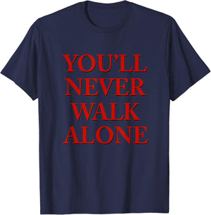 You'll Never Walk Alone T-Shirt - T-Shirt | Navy