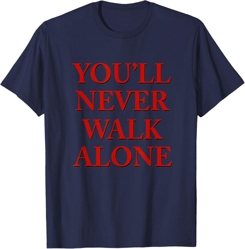 You'll Never Walk Alone