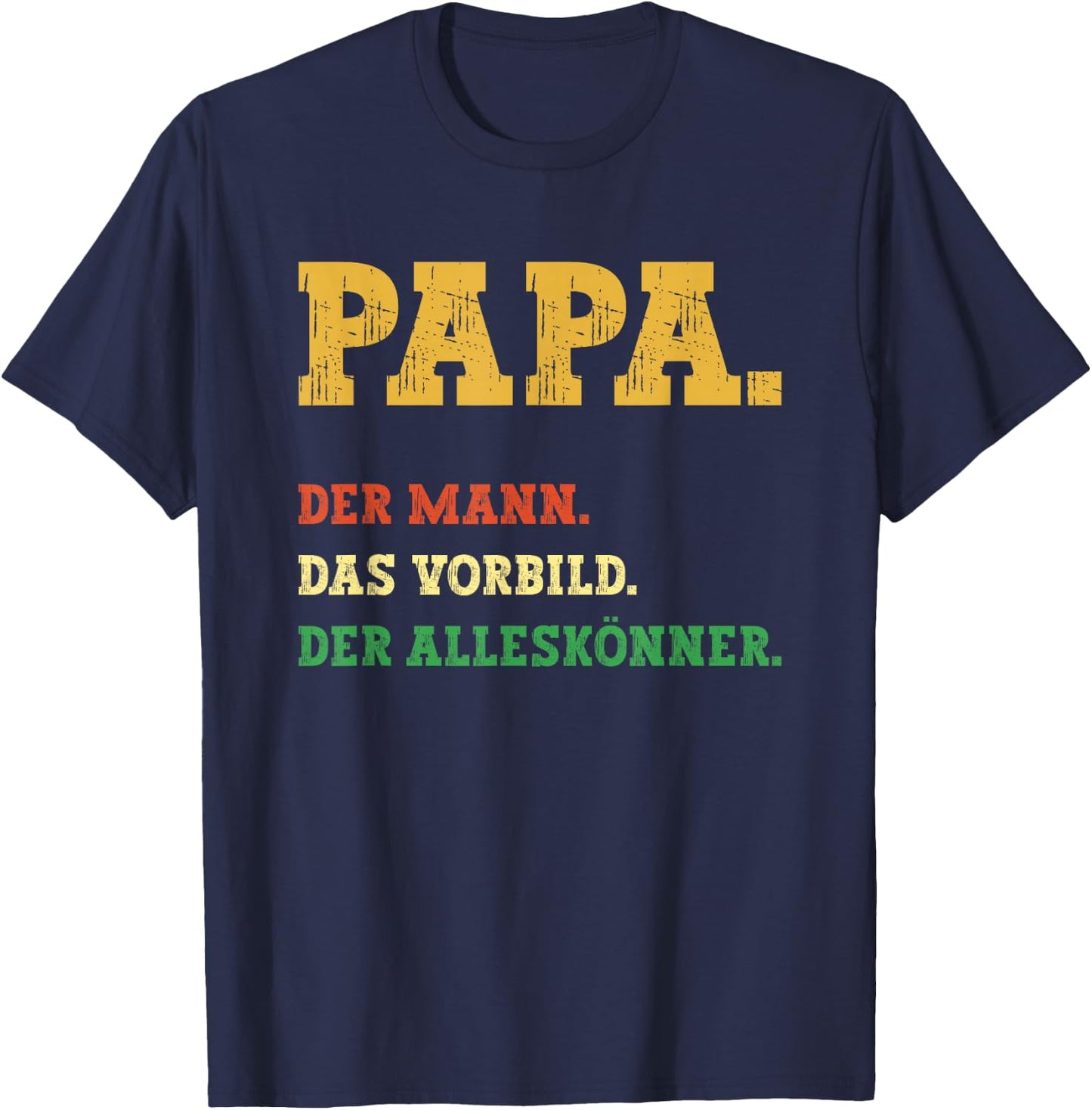 Papa Der Mann - Vater Geburtstag Dad - Sprüche Männer lustig T-Shirt - T-Shirt | Navy