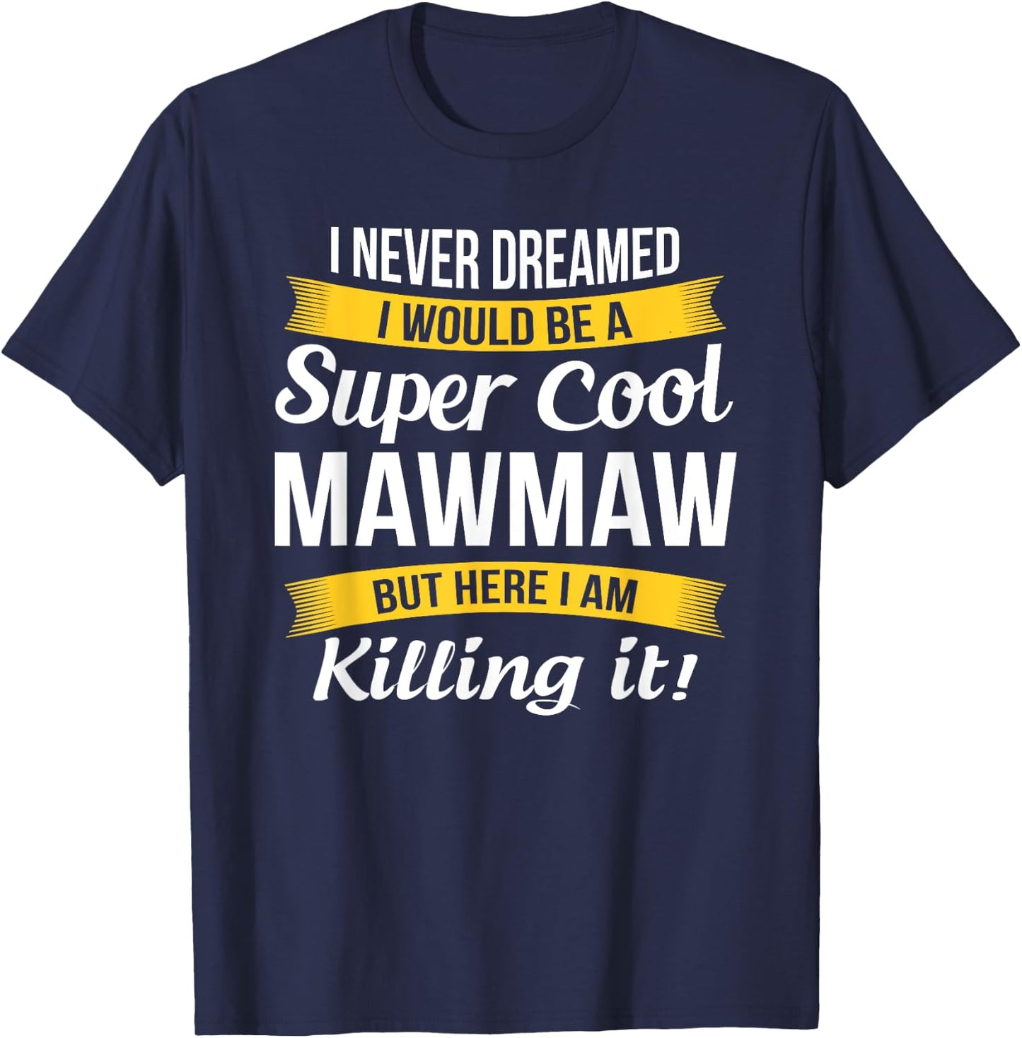 Mawmaw Shirt Funny Gift Grandma T-Shirt - T-Shirt | Navy