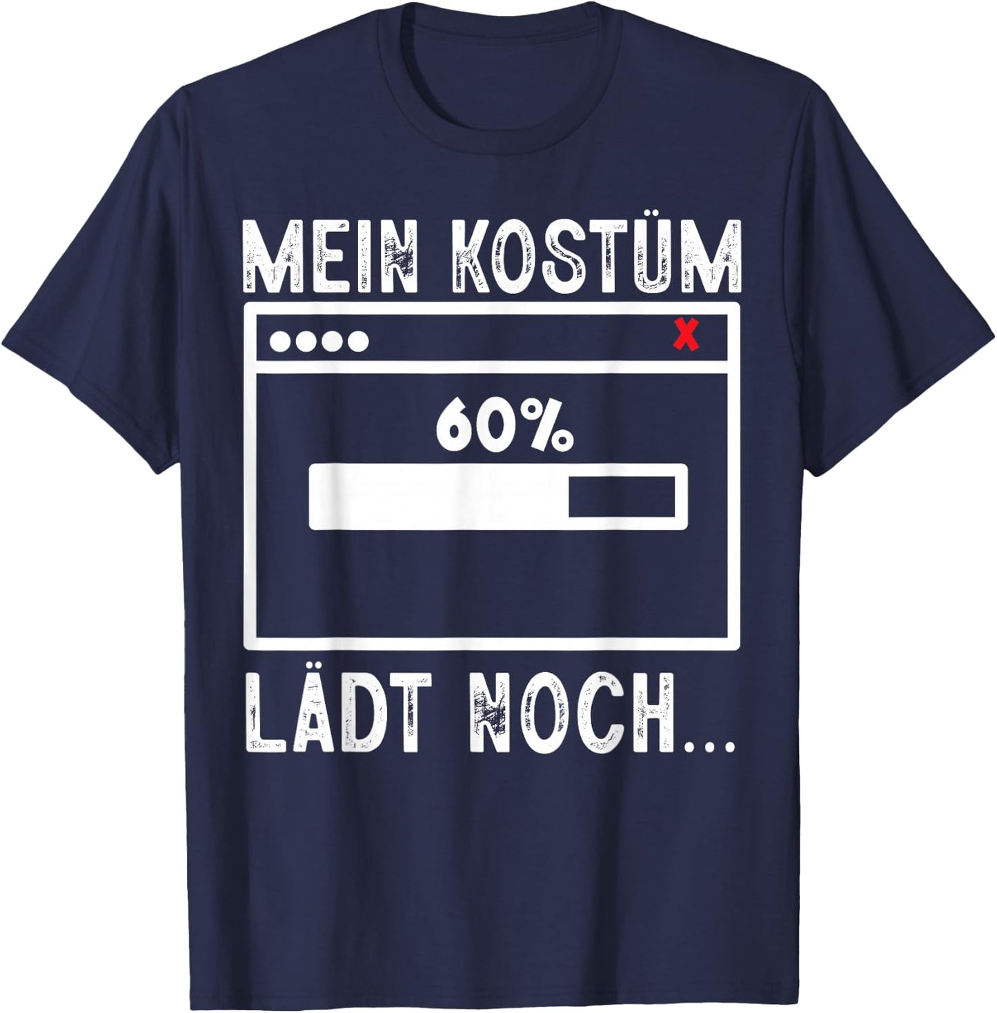 Mein Kostüm Lädt Noch Funny Carnival Men's Women's , black T-Shirt - T-Shirt | Navy