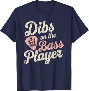 Dibs On The Bassist Dibs On The Bass Player T-Shirt - T-Shirt | Navy