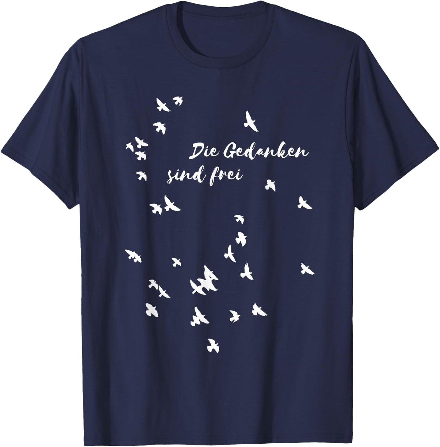 Die Gedanken sind frei Freiheit Sapere Aude T-Shirt - T-Shirt | Navy