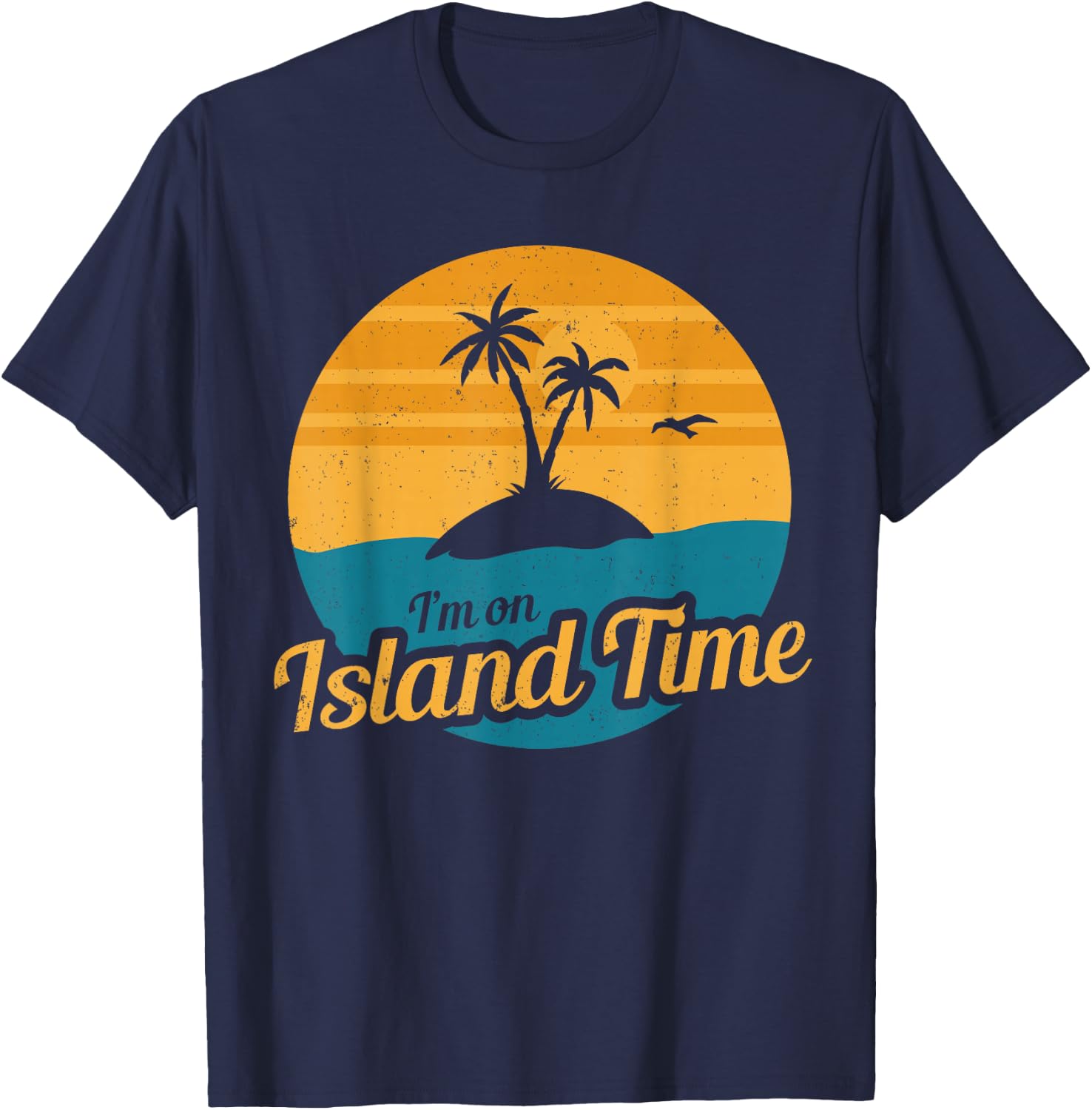 I'm On Island Time Island Themed Vacation Tropical T-Shirt - T-Shirt | Navy