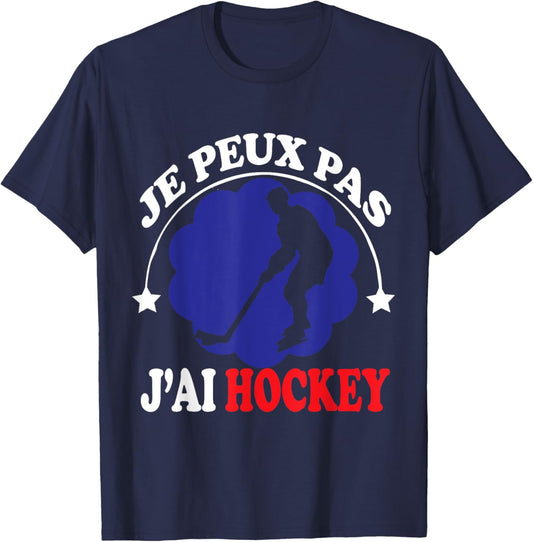 Je Peux pas j'ai Hockey Ice Hockey supporter Funny T-Shirt - T-Shirt | Navy