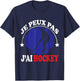 Je Peux pas j'ai Hockey Ice Hockey supporter Funny T-Shirt - T-Shirt | Navy