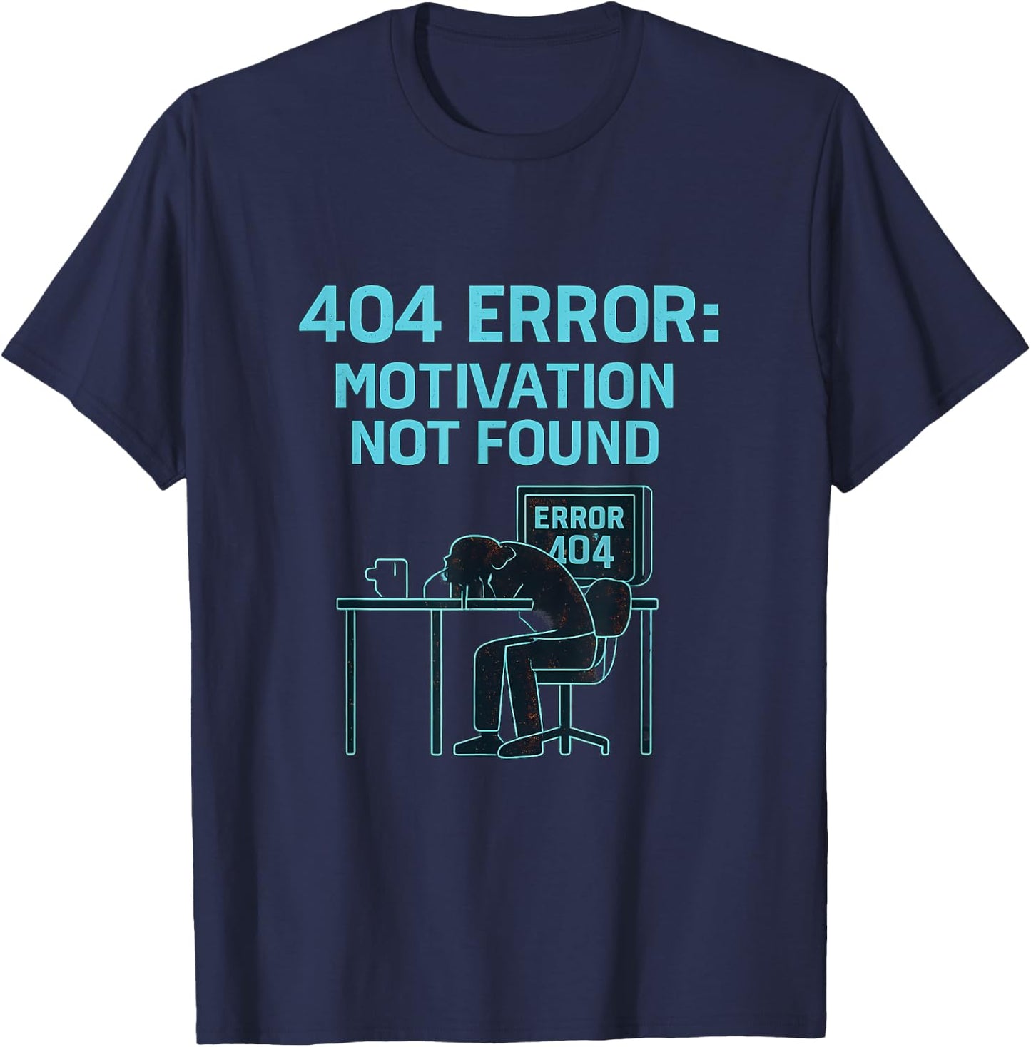 404 Error Motivation Not Found Neon Glitch Design: T-Shirt - T-Shirt | Navy