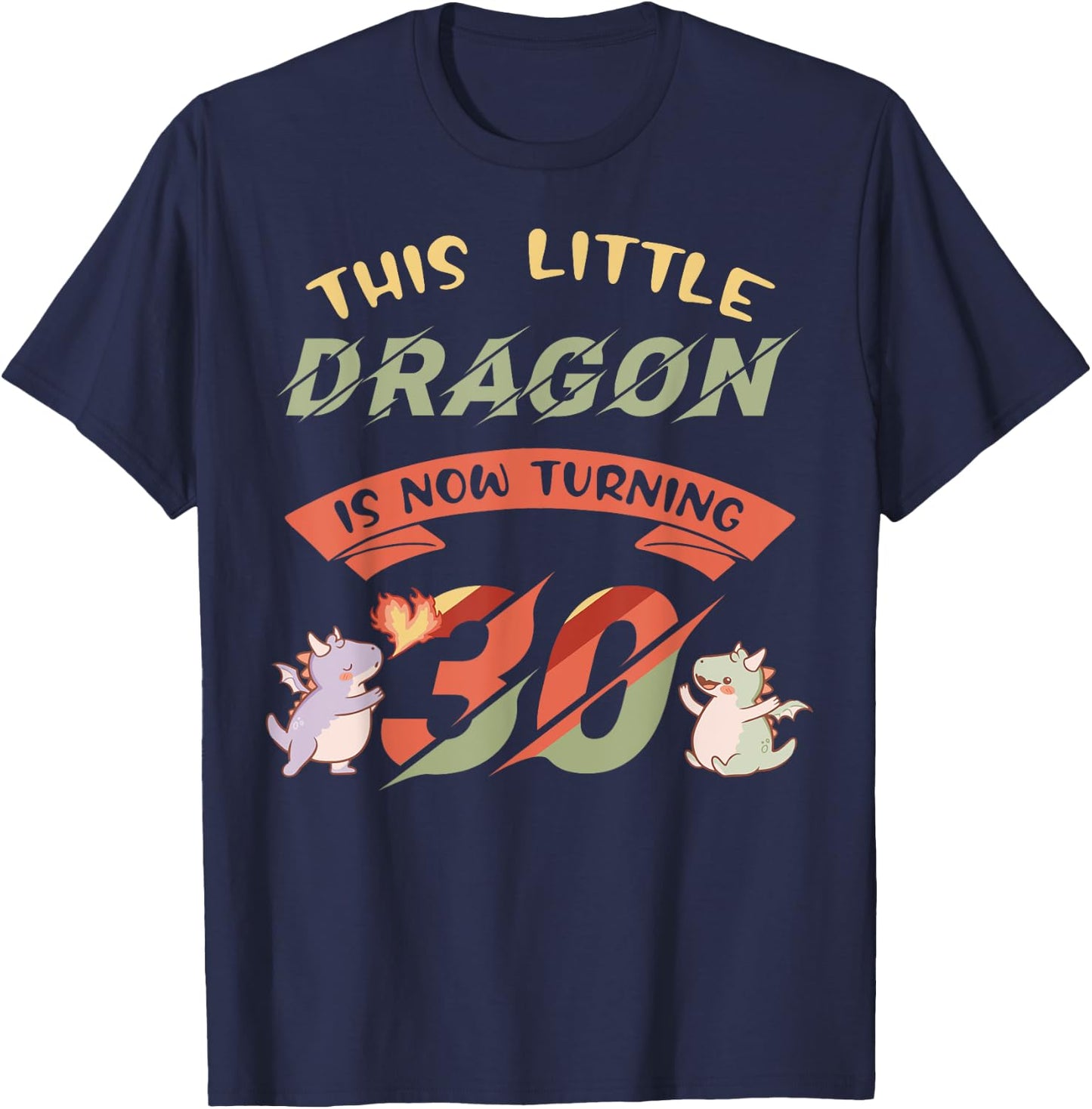 Dragon 30th Birthday Party Magical Creature Fantasy Theme T-Shirt - T-Shirt | Navy