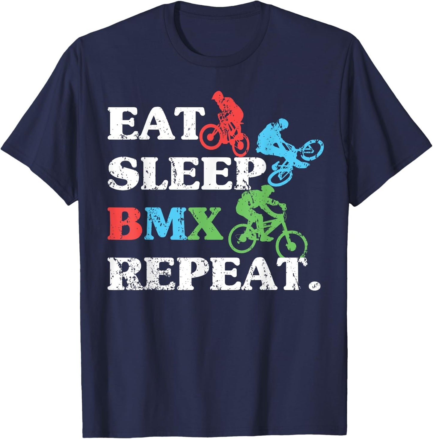 Eat Sleep BMX Repeat Extreme Cyclists Bicycle Motocross Bike T-Shirt - T-Shirt | Navy