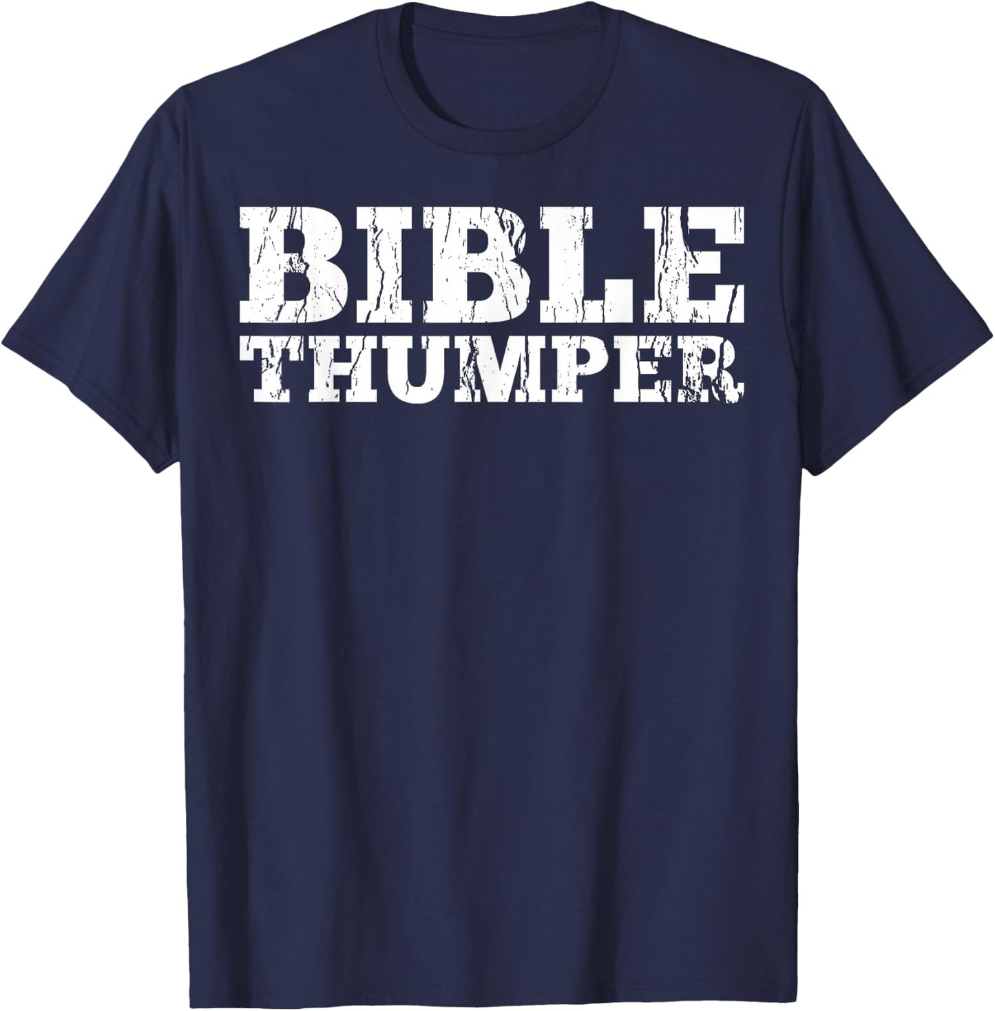Bible Thumper, Christian Pastor Preachers Sermon Gift T-Shirt - T-Shirt | Navy