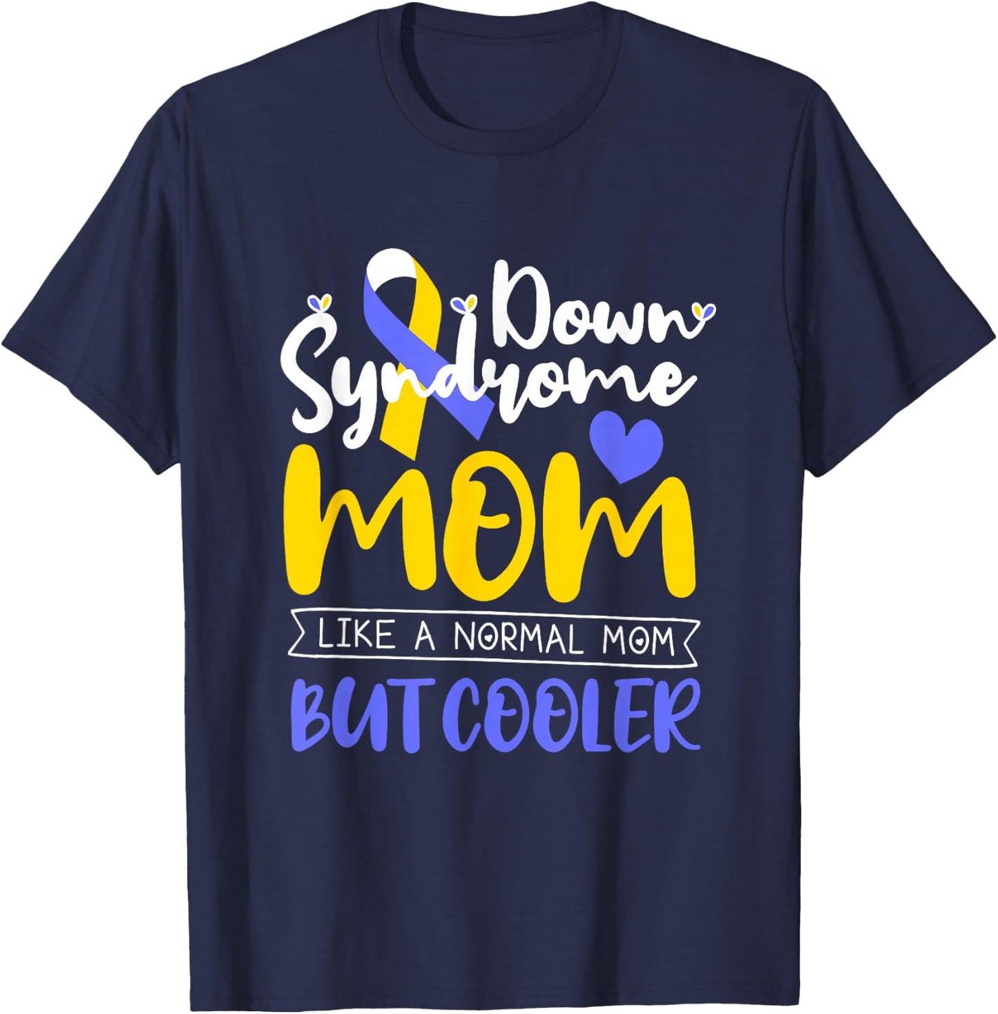 Down Syndrome Mom Definition Down Syndrome Awareness Month T-Shirt - T-Shirt | Navy