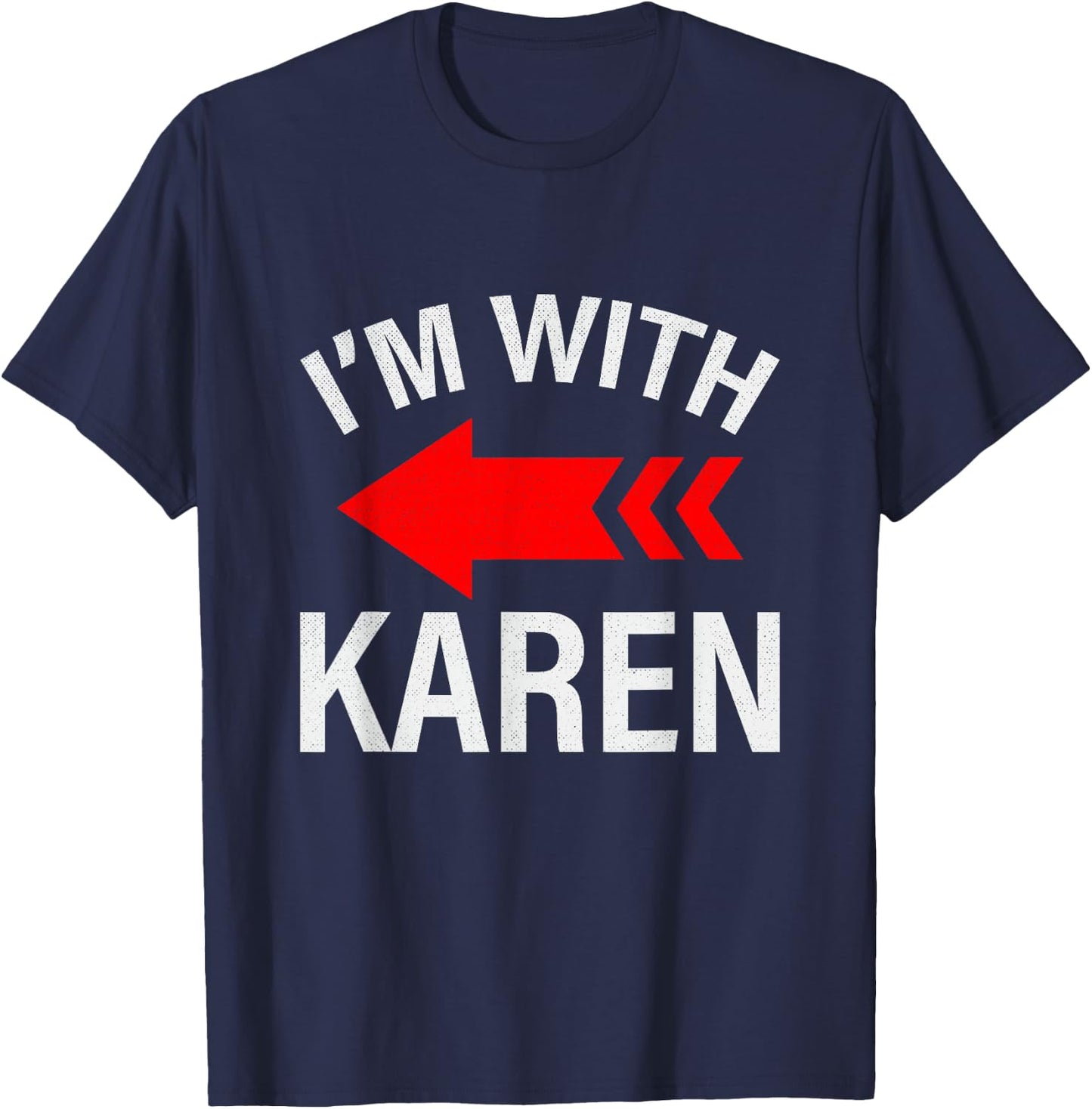 I'm With Karen Funny Couples Halloween T-Shirt - T-Shirt | Navy
