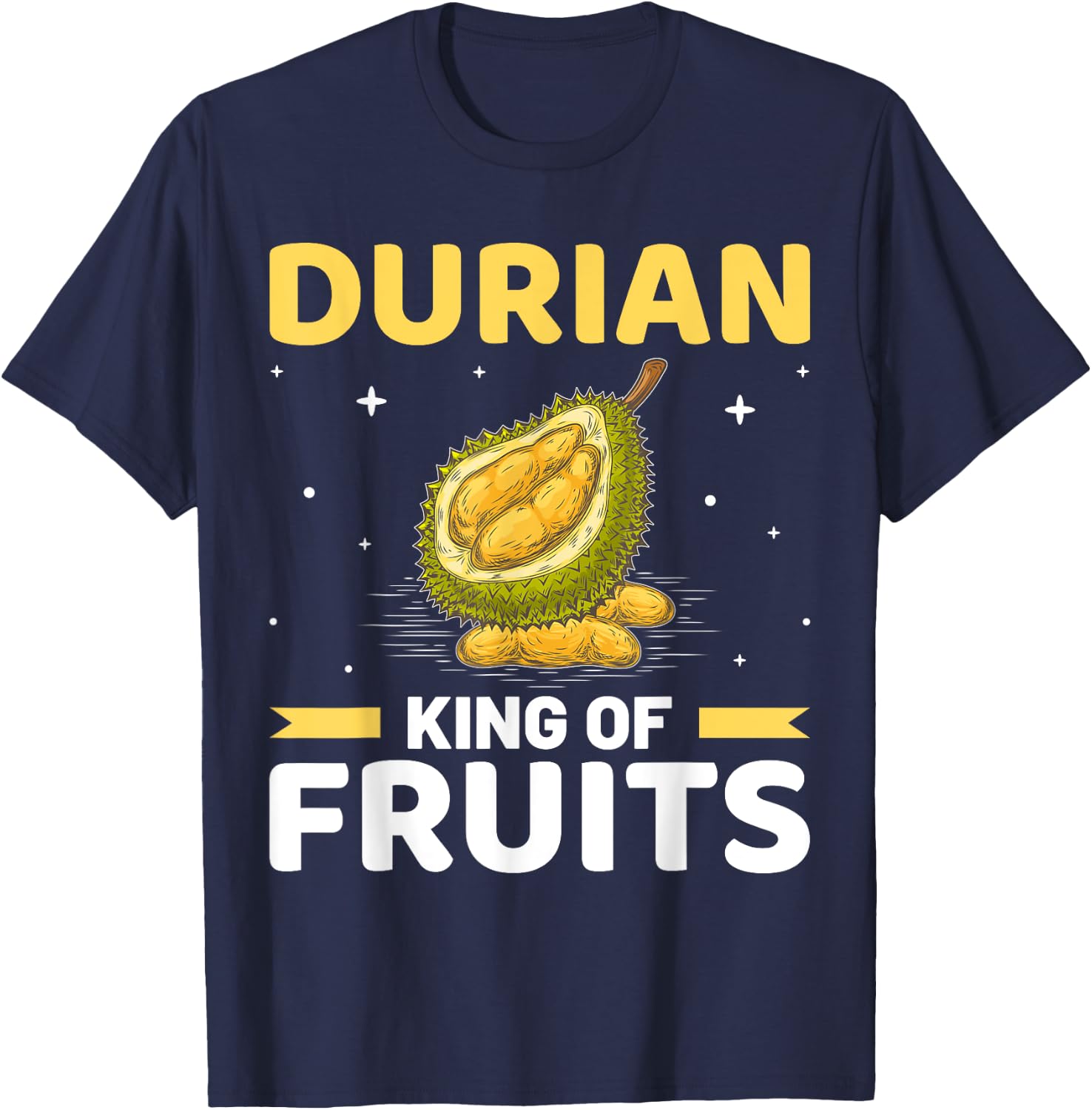 Durian King of Fruits Funny Durian Costume Durian Lovers , black T-Shirt - T-Shirt | Navy