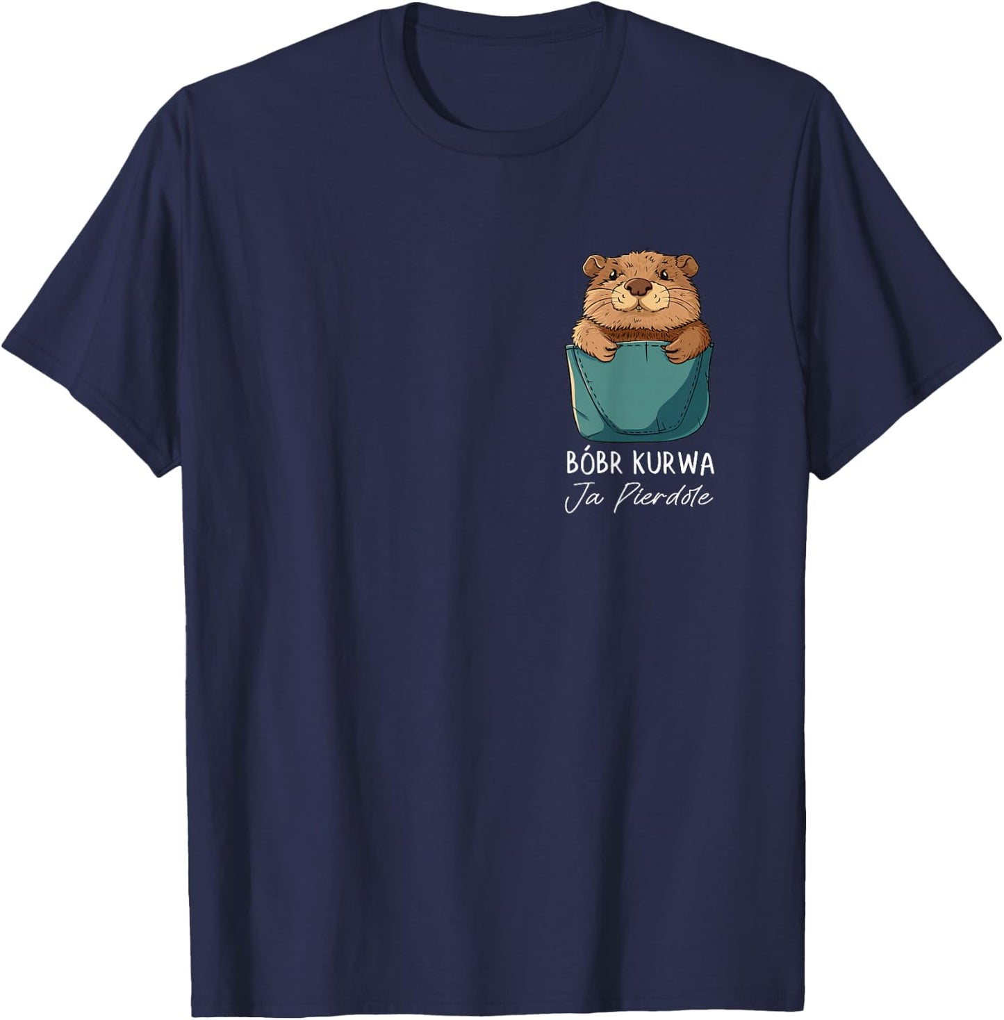 Bobr Kurwa Chest Pocket - Bober Kurwa T-Shirt - T-Shirt | Navy