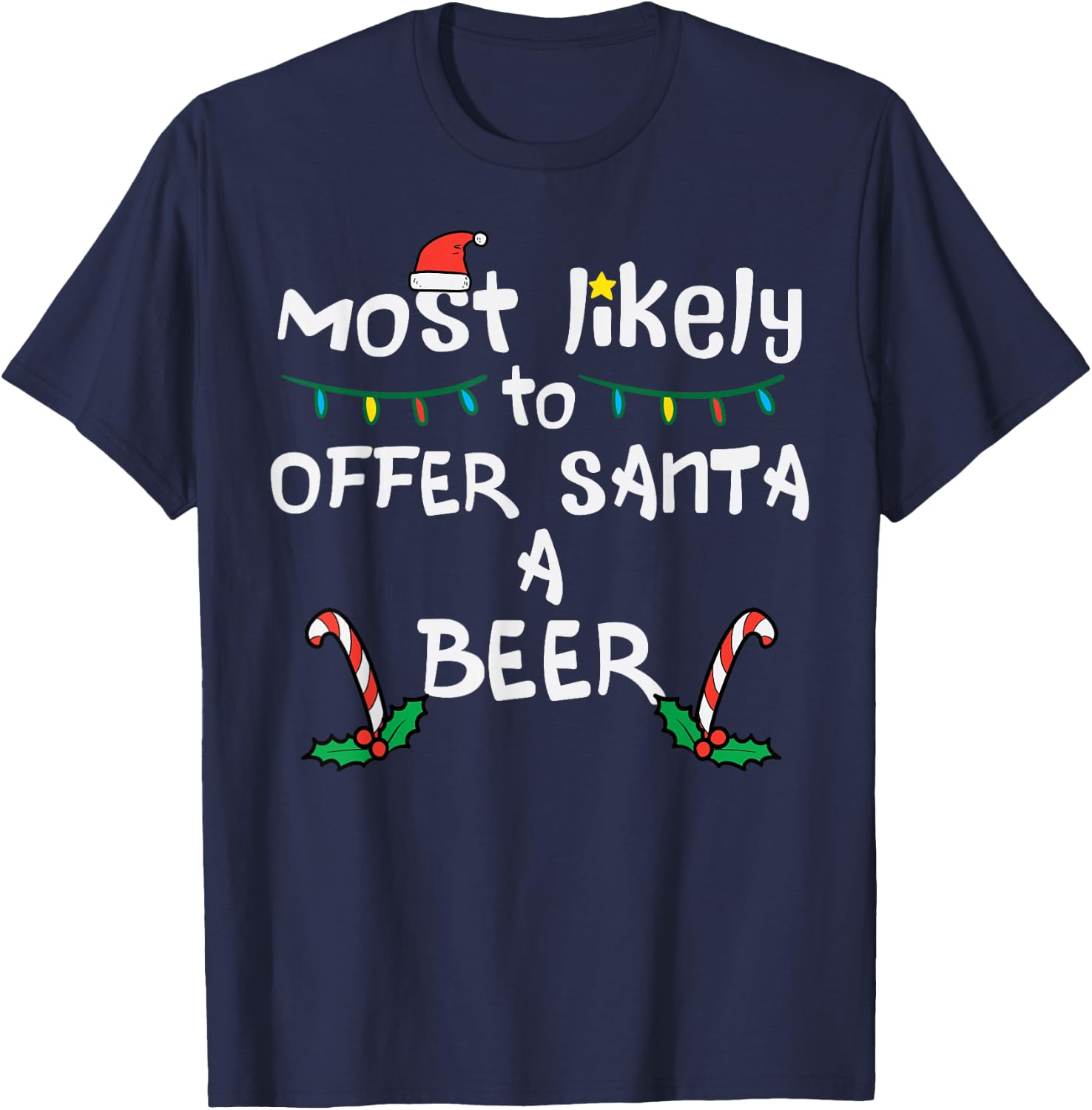 Most Likely Offer Santa Christmas Xmas Family Match Dad Men T-Shirt - T-Shirt | Navy